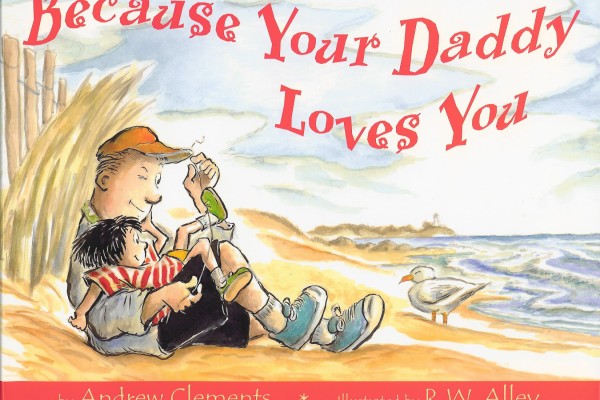 Cover of Because Your Daddy Loves You